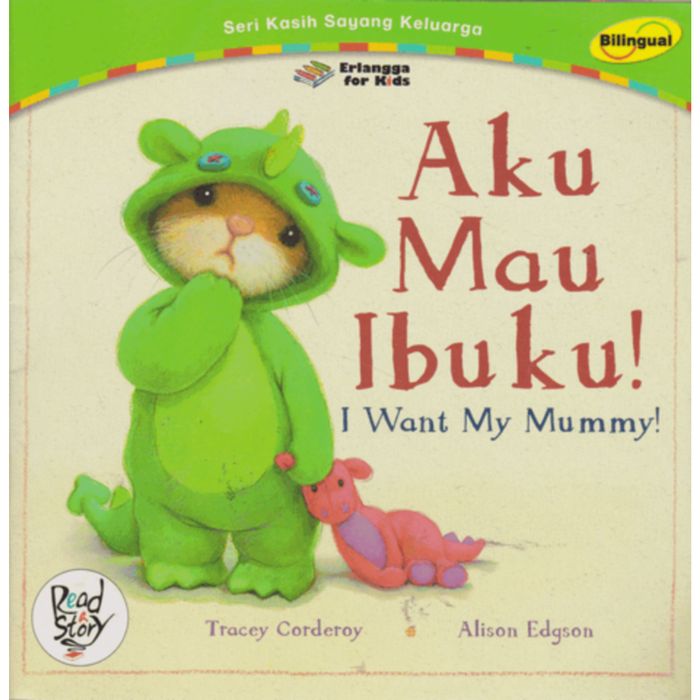Aku Mau Ibuku! : I want my mummy!