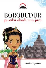 Borobudur pusaka abadi nan jaya / Handaka Vijjananda