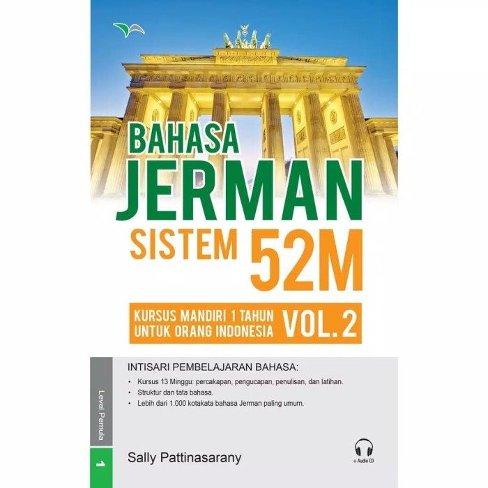 Bahasa Jerman sistem 52M vol. 2 :  kursus mandiri 1 tahun untuk orang Indonesia / Sally Pattinasarany ; editor, Fita Riyadi, Yayat Sri Hayati
