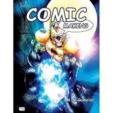 Comic making :  cara membuat komik / M.S. Gumelar