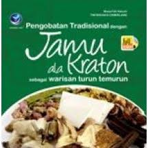 Pengobatan Tradisional dengan Jamu Ala Kraton Sebagai Warisan Turun Temurun