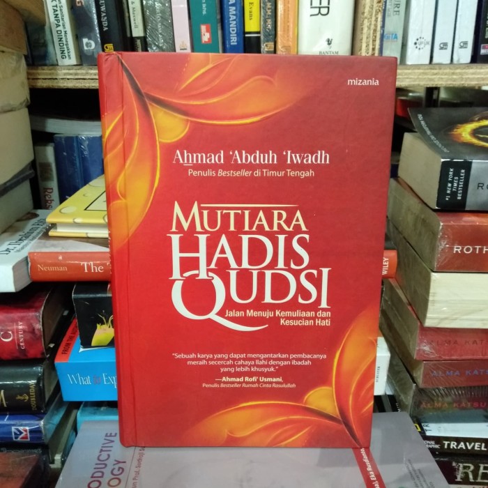 Mutiara hadis qudsi : Jalan menuju kemuliaan dan kesucian hati
