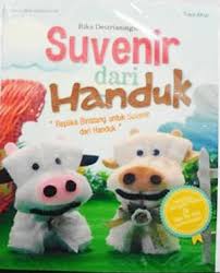 Suvenir dari handuk :  replika binatang untuk suvenir dari handuk / Rika Destrianingsih ; editor, Rinawati