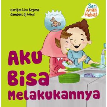 Aku bisa melakukannya : Seri anak hebat