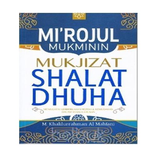 Mi'rojul Mukminin : Mukjizat Shalat Dhuha