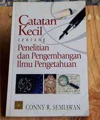 Catatan Kecil tentang Penelitian dan Pengembangan Ilmu Pengetahuan