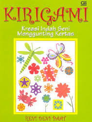 Kirigami :  kreasi indah seni menggunting kertas / Revi Devi Paat