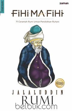 Fihi ma fihi : 71 ceramah rumi untuk pendidikan ruhani