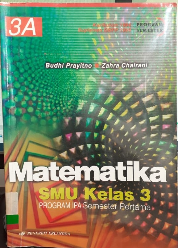 MATEMATIKA SMU Kelas 3 : Program IPA Semester Pertama