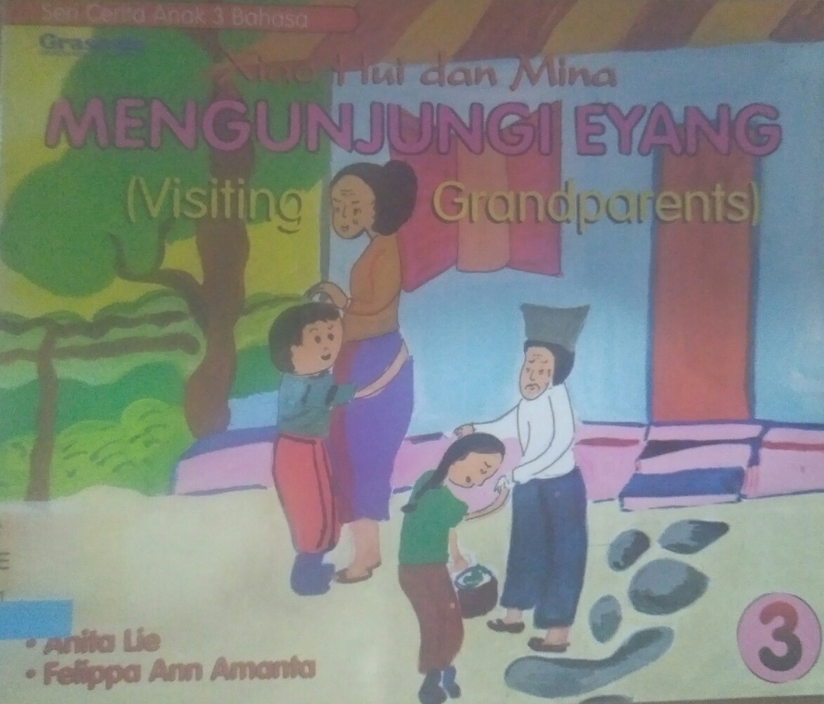 Seri Cerita Anak 3 Bahasa : Mengunjungi Eyang