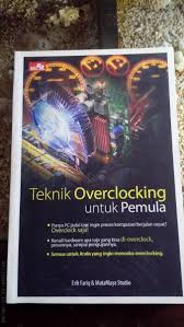 Teknik Overclocking untuk Pemula