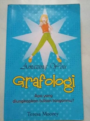 Gafologi :  Apa yang diungkapan tulisan tanganmu? / Teresa Moorey