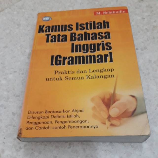 Kamus Istilah Tata Bahasa Inggris [Grammar] :  Praktis dan Lengkap untuk Semua Kalangan / M. Solahudin