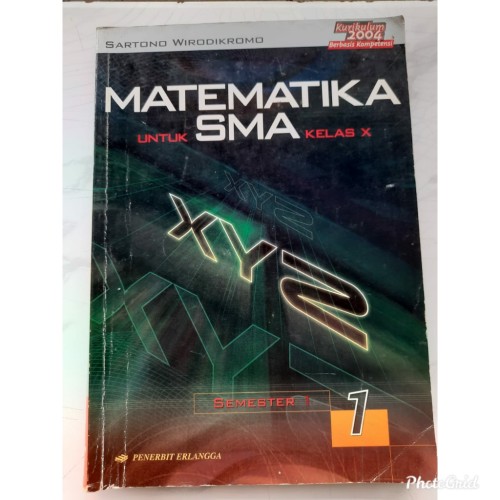 Matematika Jilid 1 Untuk Kelas X Semester 1 : Berdasarkan Kurikulum 2004