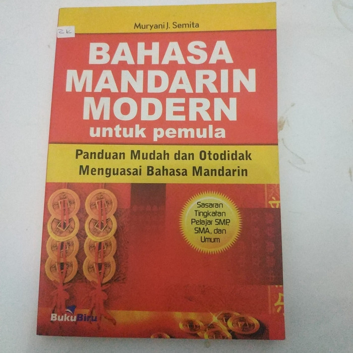 Bahasa Mandarin modern untuk pemula : panduan mudah dan otodidak menguasai bahasa Mandarin