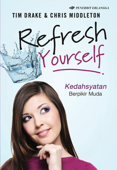 REFRES YOUR SELF : kedahsyatan berpikir muda