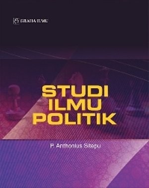 Studi ilmu politik / P. Anthonius Sitepu
