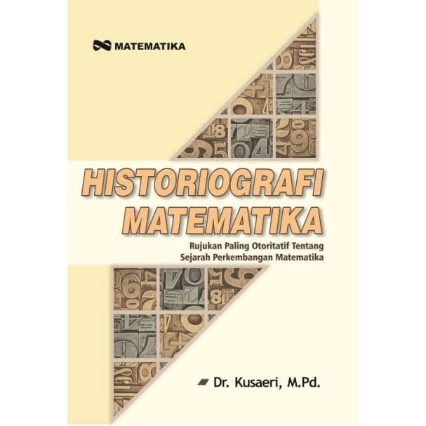 Historiografi matematika : rujukan paling otoritatif tentang sejarah perkembangan matematika
