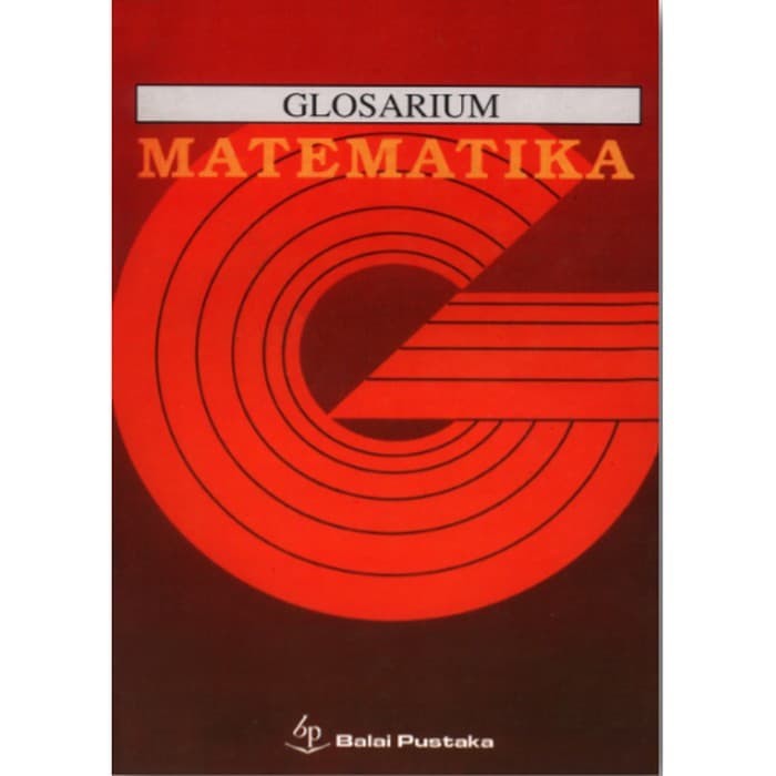 Glosarium matematika / penyunting; Djati kerami dan Ellya Iswati