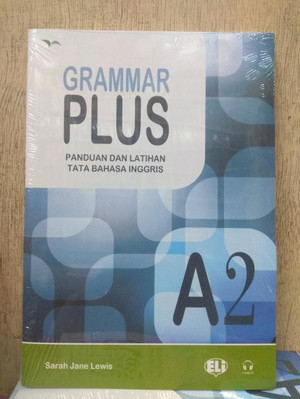 Grammar plus A2 : panduan dan latihan tata bahasa Inggris