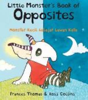 Little Monster's Book Of Opposites : Monster kecil belajar lawan kata;