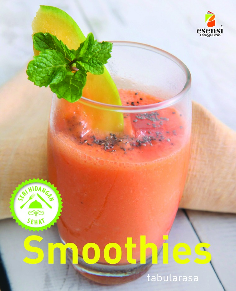 Smoothies : seri hidangan sehat