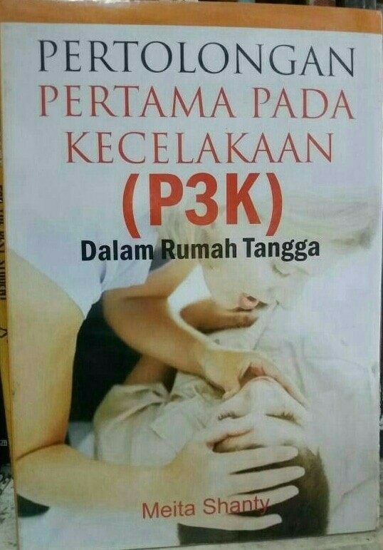 Pertolongan Pertama Pada Kecelakaan (P3K) Dalam Rumah Tangga