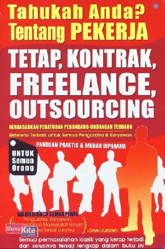 Tahukah Anda? Tentang Pekerja Tetap, Kontrak , Freelance , Outsourcing