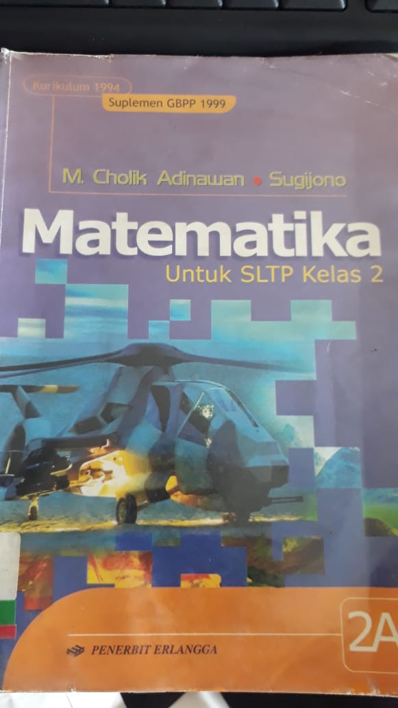Matematika SLTP Jilid 2A Kelas 2 : Berdasarkan Kurikulum 1994 Suplemen GBPP 1999