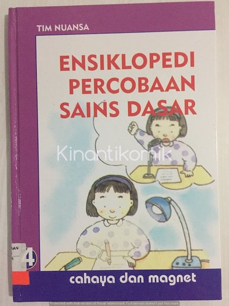 Ensiklopedi percobaan sains dasar 4 : Cahaya dan magnet