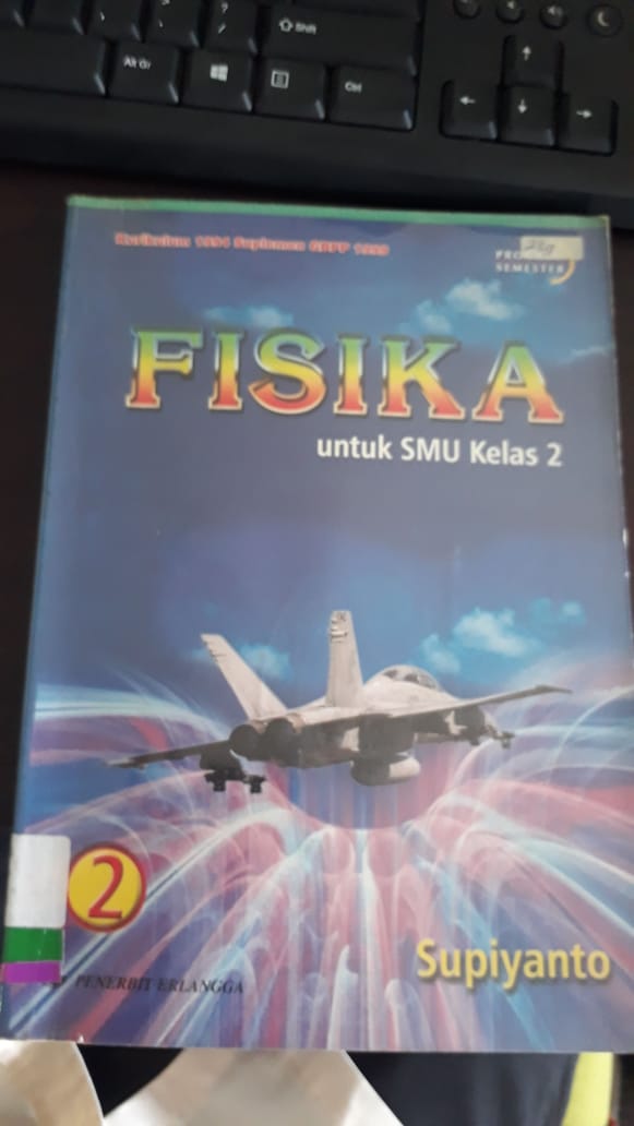 FIsika untuk SMU Kelas 2 : Kurikulum 1994, (Suplemen GBPP 1999)