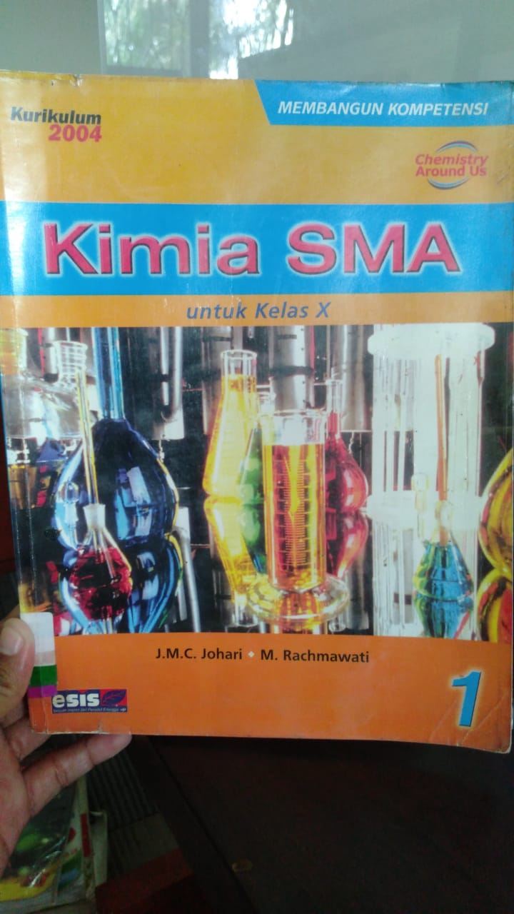 KIMIA SMA JILID 1 :  Untuk kelas x / J.M.C M Rahcmawati penulis
