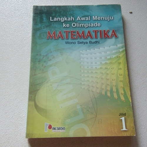 Langkah Awal Menuju ke Olimpiade Matematika / Wono Setya Budhi