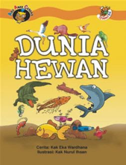 Aku Anak Cerdas :  Dunia Hewan / Eka Wardhana