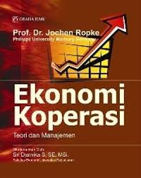 Ekonomi koperasi : Teori dan manajemen