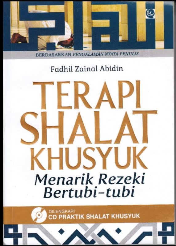Terapi Shalat Khusyuk : menarik rezeki bertubi-tubi