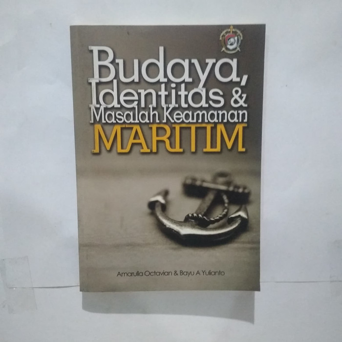 Budaya, Identitas dan Masalah Keamanan Maritim :  Praktik Melaut di Ujung Kulon / Amarulla Octavian & Bayu A. Yulianto, Editor; Fatkurrahman A. Karim, Tata Letak; Arie HR & Heri Des, Desain Sampul; Hariyo Poernomo.