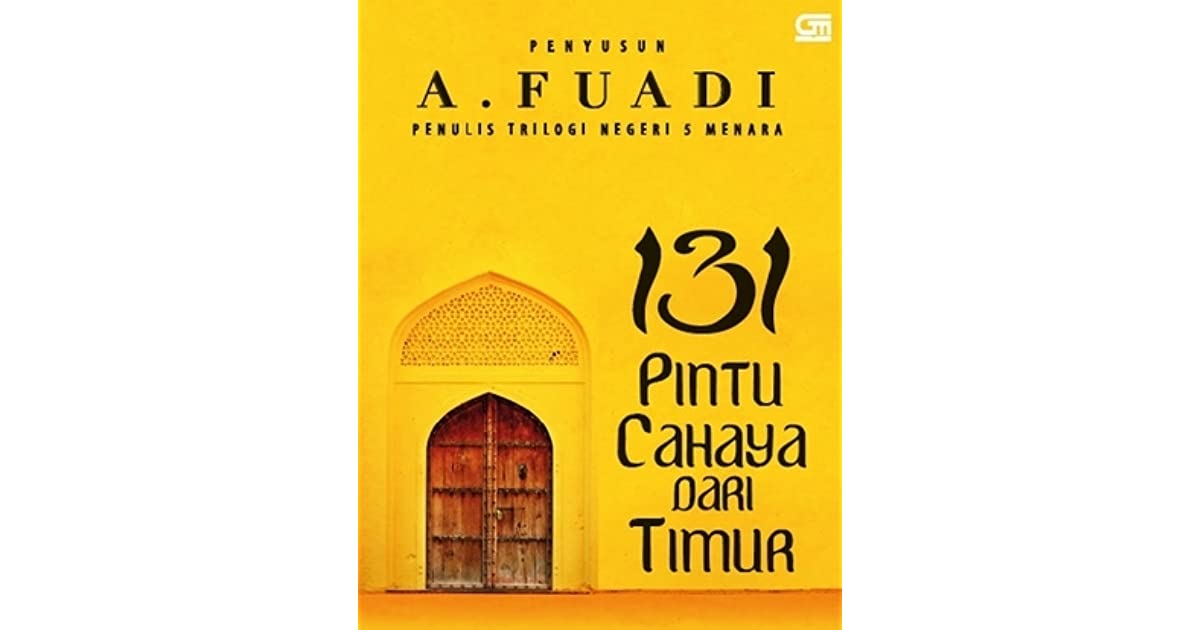 131 pintu cahaya dari timur / A. Fuadi