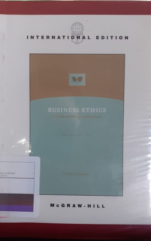 Business Ethics : A Global and Managerial Perspective