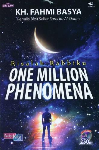 ONE MILLION PHENOMENA / Penulis Basya Fahmi.KH, Pewajah Sampul Nugroho Oric, Pewajah Isi M.Arif, Penyunting Tim Zahira, Profreader Tim Zahira