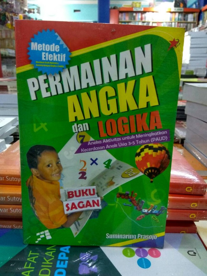 Permainan Angka dan Logika : Aneka aktivitas untuk meningkatkan kecerdasan anak usia 3-5 Tahun (PAUD)