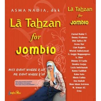 LA TAHZAN FOR JOMBLO : miss right where r u? suka duka dan tips jadi jomblo beriman