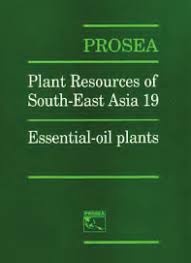 Plant Resources of South - East Asia 19 :  Essential - oil plants / L.P.A Oyen & Nguyen Xuan Dung