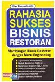 Rahasia Sukses Bisnis Restoran : Membangun Bisni Restoran dengan Menu Engineering