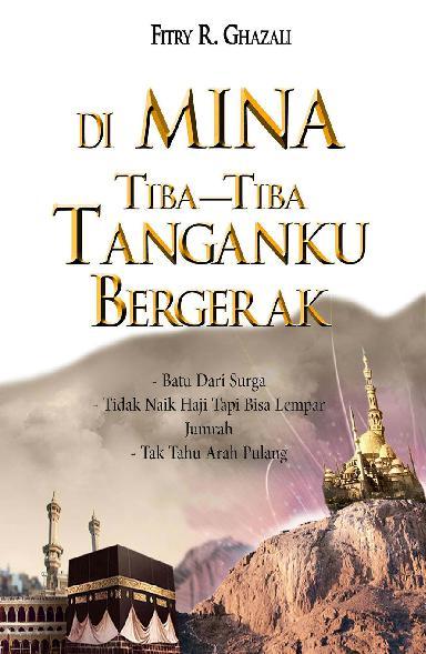 Tiba-Tiba Tanganku Bergerak di Mina