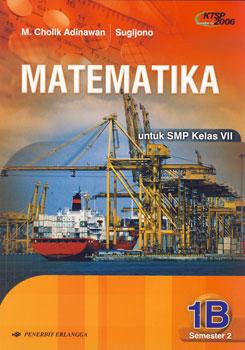 MATEMATIKA SMP Jilid 1B Kelas VII : Berdasarkan Standar Isi 2006