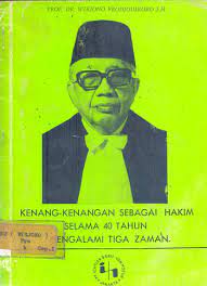 Kenang-Kenangan Sebagai Hakim Selama 40 Tahun Mengalami Tiga Zaman
