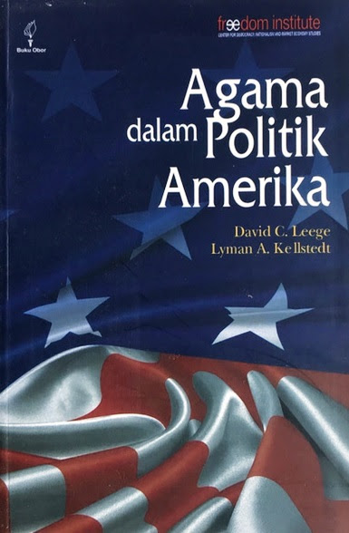 Agama dalam Politik Amerika :  Rediscovering The Religious Factor in American Politics / David C. Leege