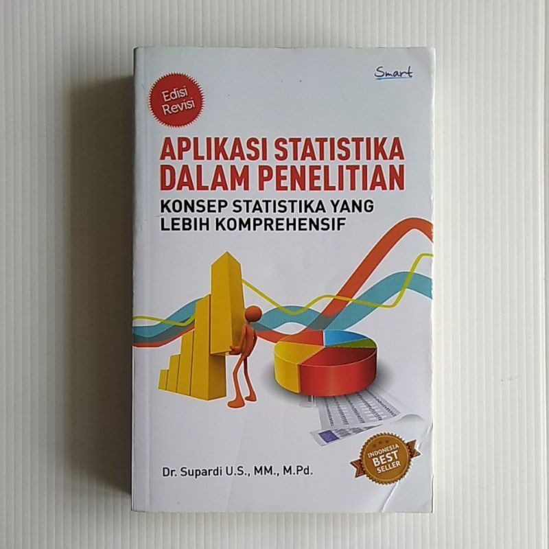 Aplikasi Statistika Dalam Penelitian Edisi Revisi : Konsep Statistika yang Lebih Komprehensif