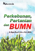 Perkebunan, pertanian dan BUMN / H. Emir Rizal Lubis